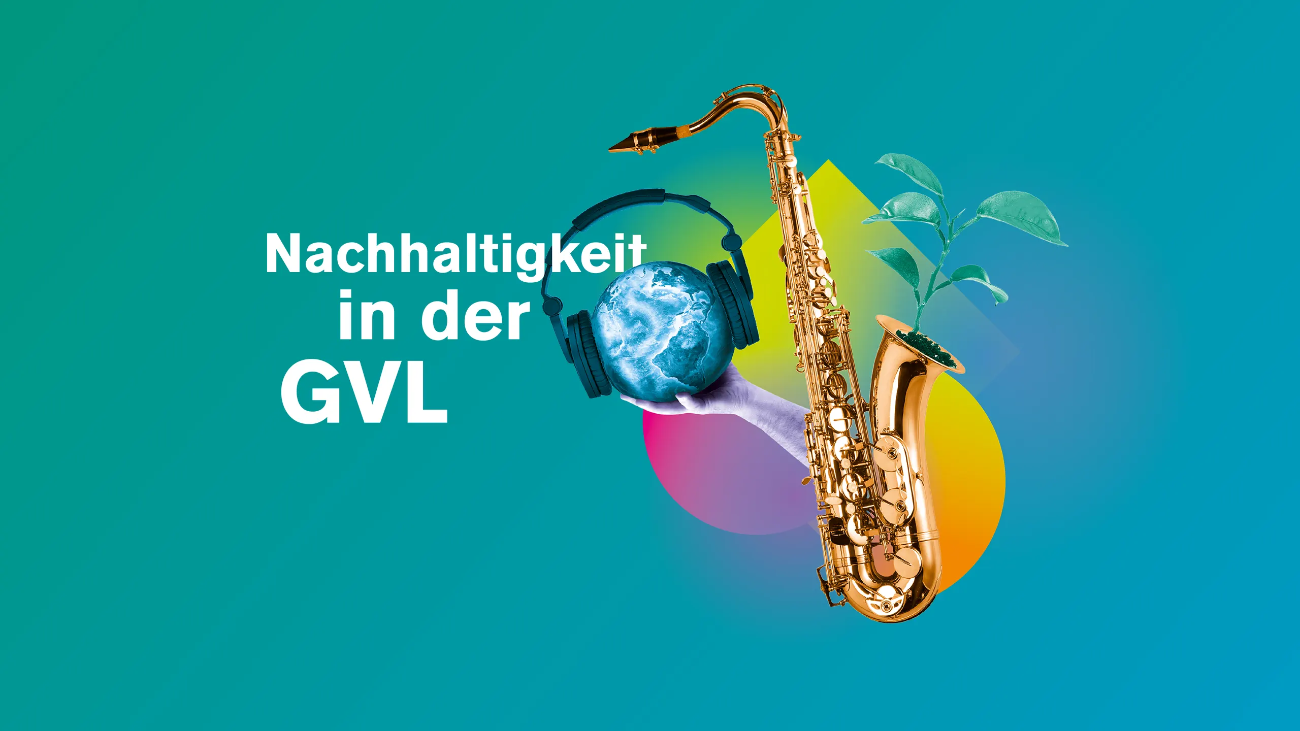 GVL Nachhaltigkeitsbericht KeyVisual Nachhaltigkeit
