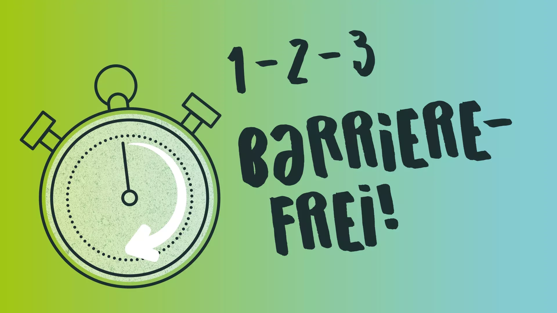 Stoppuhr, daneben steht "1-2-3 Barrierefrei" Stoppuhr, daneben steht "1-2-3 Barrierefrei"